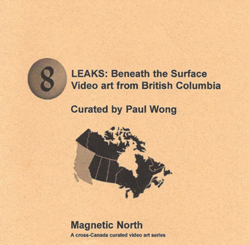 Leaks: Beneath The Surface Curated by Paul Wong  (On Edge)